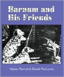 Barnum and His Friends - Helene Merrick, Donald Maclaren