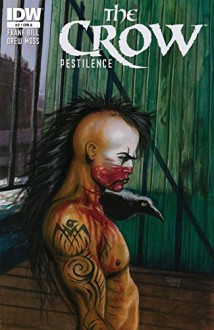 The Crow: Pestilence #2 - Frank Bill, Drew Moss, James O'Barr