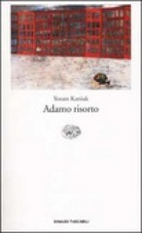 Adamo risorto - Yoram Kaniuk, Elena Loewenthal