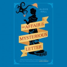 The Affair of the Mysterious Letter - Alexis Hall