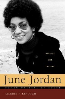 June Jordan: Her Life and Letters - Valerie Kinloch