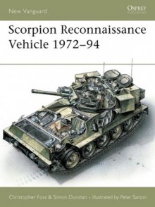 Scorpion Reconnaissance Vehicle 1972-94 - Christopher Foss, Simon Dunstan