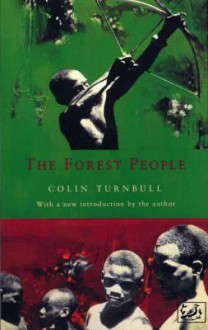 The Forest People - Colin M. Turnbull