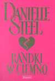 Randki w ciemno - Danielle Steel