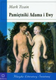 Pamiętniki Adama i Ewy - Twain Mark