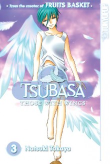 Tsubasa: Those with Wings, Volume 3 - Natsuki Takaya