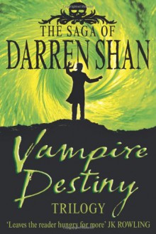 Vampire Destiny Trilogy - Darren Shan