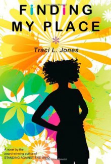 Finding My Place - Traci L. Jones