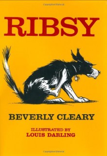 Ribsy - Beverly Cleary, Tracy Dockray, Louis Darling