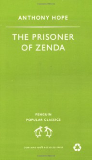 The Prisoner of Zenda - Anthony Hope