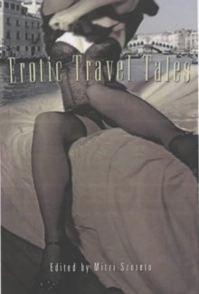 Erotic Travel Tales - Mitzi Szereto