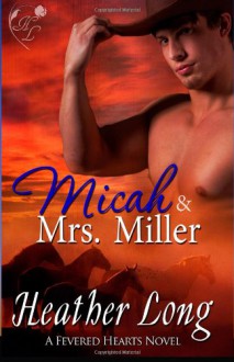 Micah & Mrs Miller - Heather Long