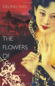 The Flowers of War - Geling Yan