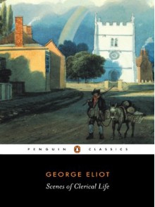 Scenes of Clerical Life - George Eliot, Jennifer Gribble