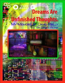 Dreams Are Unfinished Thoughts - Brian Paone, Paone, Brian