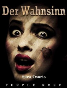 Der Wanhsinn - Sara Osorio