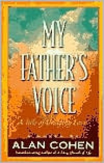 My Father's Voice - Alan Cohen