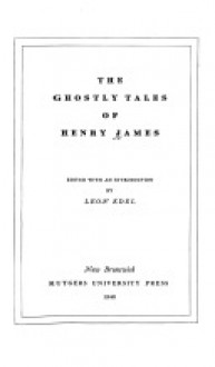 The Ghostly Tales of Henry James - Henry James