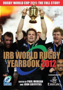 Irb World Rugby Yearbook 2012 - Paul Morgan, John Griffiths