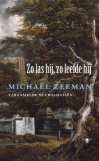 Zo las hij, zo schreef hij - Michaël Zeeman, Maarten Asscher