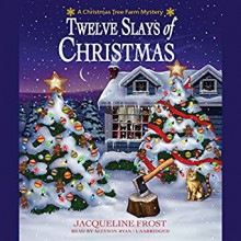 Twelve Slays Of Christmas - Jacqueline Frost, Allyson Ryan