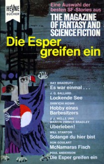 Die Esper greifen ein - Charlotte Winheller, Ray Bradbury, J.G. Ballard, Con Pederso, Shin'ichi Hoshi, John J. Wells, Marion Zimmer Bradley, Will Stanton, Ron Goulart, Poul Anderson