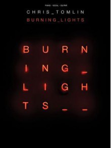 Chris Tomlin - Burning Lights - Chris Tomlin