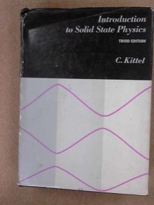 Introduction to Solid State Physics, Third Edition - C Kittel