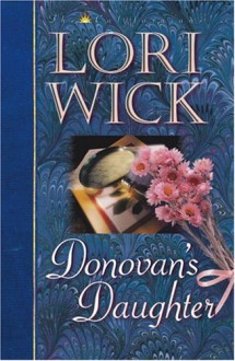 Donovan's Daughter - Lori Wick