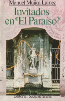 Invitados en «El Paraíso» - Manuel Mujica Láinez