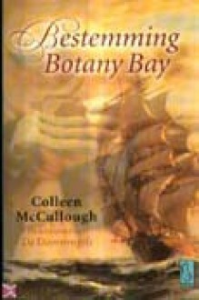 Bestemming Botany Bay - Colleen McCullough, Gert-Jan Kramer