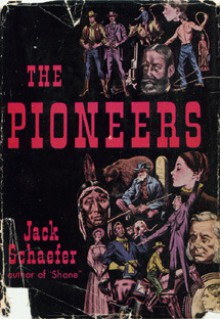 The Pioneers - Jack Schaefer