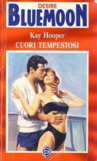 Cuori tempestosi - Kay Hooper