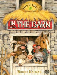 In the Barn - Bobbie Kalman