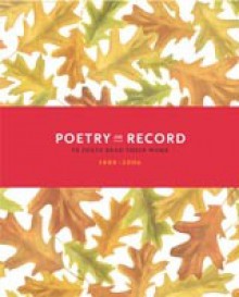 Poetry on Record: 98 Poets Read Their Work (1888-2006) - Rebekah Presson Mosby