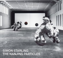 Simon Starling: The Nanjing Particles - Susan Cross, Anthony Lee