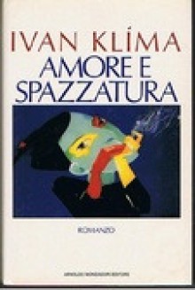 Amore e spazzatura - Ivan Klíma, Gianlorenzo Pacini