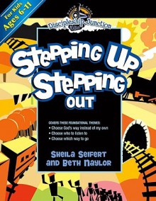 Stepping Up, Stepping Out - Sheila Seifert, Beth Naylor