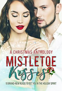 Mistletoe Kisses - Christa Maurice, Nancy Stopper, Natalia Banks, Reese Patton, Maria Luis, Kimberly Readnour, July Dawson, Susan Saxx, Ev Bishop