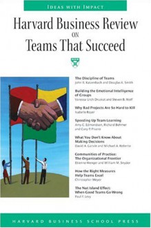 Harvard Business Review on Teams That Succeed - Harvard Business School Press, David A. Garvin, Etienne C. Wenger, Harvard Business School Press