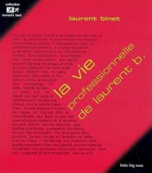 La Vie Professionnelle De Laurent B - Laurent Binet