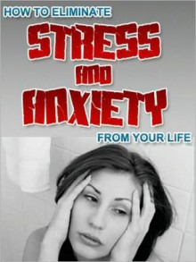 How To Eliminate Stress And Anxiety From Your Life - M&M Pubs