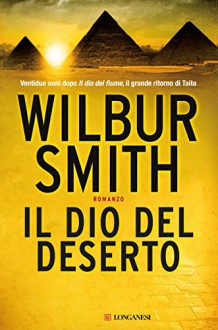 Il dio del deserto (Longanesi Romanzi d'Avventura) - Wilbur Smith, Sara Caraffini