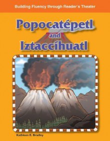 Popocatepetl and Iztaccihuatl - Kathleen E. Bradley