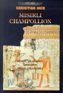 Mısırlı Champollion - Christian Jacq