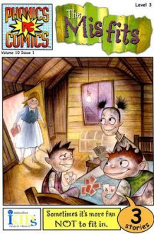 Phonics Comics: The Misfits - Level 3 (Volume 10, Issue 1) - Kimber MacDonald, Wilson Swain