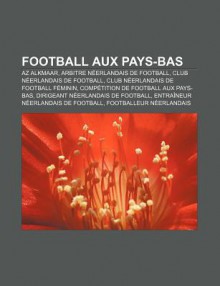 Football Aux Pays-Bas: Rivalit - Livres Groupe