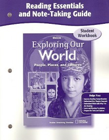 Exploring Our World, Reading Essentials and Note-Taking Guide Workbook - Glencoe McGraw-Hill, McGraw-Hill Publishing