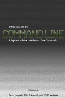 Introduction to the Command Line - Nicholas Marsh