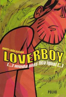 Loverboy, muda mas fica igual - Marte, João Fazenda